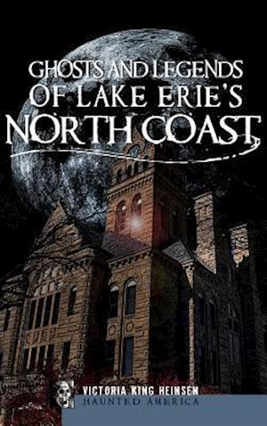 Ghosts and Legends of Lake Erie's North Coast