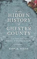 The Hidden History of Chester County