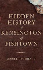 Hidden History of Kensington & Fishtown