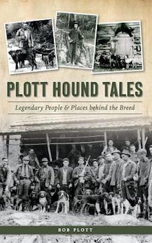 Plott Hound Tales