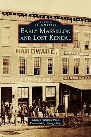 Early Massillon and Lost Kendal