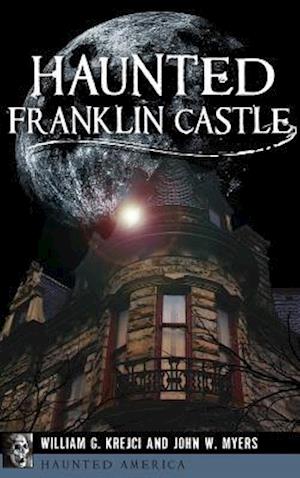 Haunted Franklin Castle