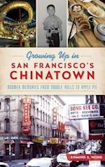 Growing Up in San Francisco's Chinatown