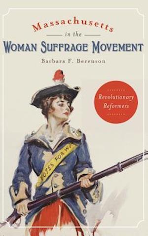 Massachusetts in the Woman Suffrage Movement