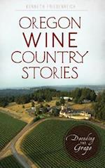 Oregon Wine Country Stories