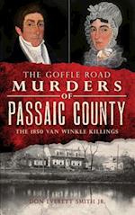 The Goffle Road Murders of Passaic County