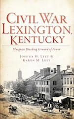 Civil War Lexington, Kentucky