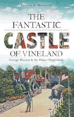The Fantastic Castle of Vineland