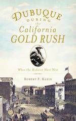 Dubuque During the California Gold Rush
