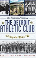 The Enduring Legacy of the Detroit Athletic Club