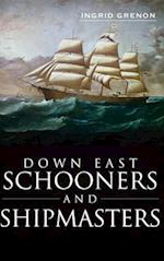 Down East Schooners and Shipmasters