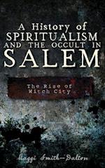 A History of Spiritualism and the Occult in Salem