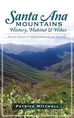 Santa Ana Mountains History, Habitat & Hikes