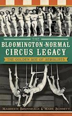 The Bloomington-Normal Circus Legacy
