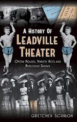 A History of Leadville Theater