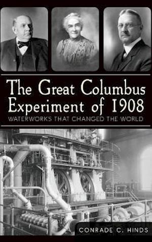 The Great Columbus Experiment of 1908