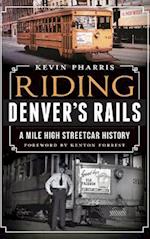 Riding Denver's Rails