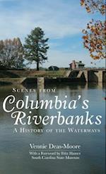 Scenes from Columbia's Riverbanks
