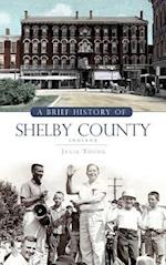A Brief History of Shelby County Indiana