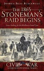 The 1865 Stoneman's Raid Begins