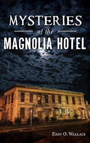 Mysteries of the Magnolia Hotel