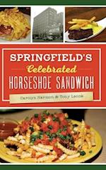 Springfield's Celebrated Horseshoe Sandwich