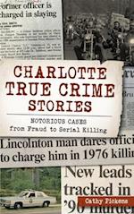 Charlotte True Crime Stories