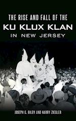 The Rise and Fall of the Ku Klux Klan in New Jersey