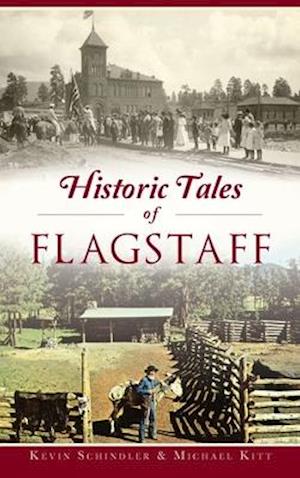 Historic Tales of Flagstaff