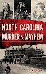 North Carolina Murder & Mayhem