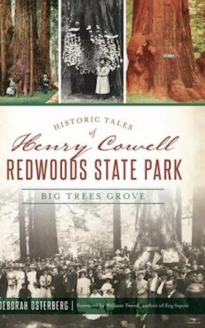 Historic Tales of Henry Cowell Redwoods State Park