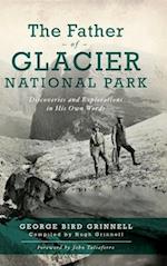 Father of Glacier National Park