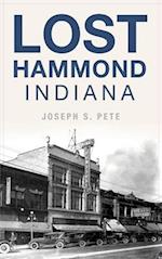 Lost Hammond, Indiana