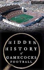 Hidden History of Gamecocks Football 