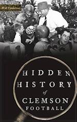 Hidden History of Clemson Football 