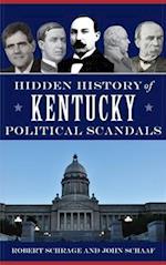 Hidden History of Kentucky Political Scandals 