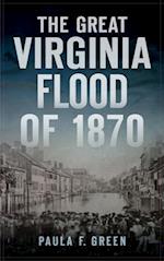 Great Virginia Flood of 1870 