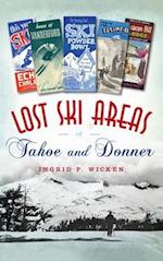 Lost Ski Areas of Tahoe and Donner 