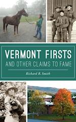 Vermont Firsts and Other Claims to Fame 