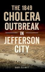 1849 Cholera Outbreak in Jefferson City 