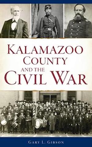 Kalamazoo County and the Civil War