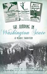 Ski Jumping in Washington State: A Nordic Tradition 