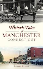 Historic Tales of Manchester, Connecticut 