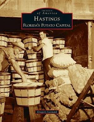 Hastings: Florida's Potato Capital