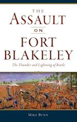 Assault on Fort Blakeley: The Thunder and Lightning of Battle 