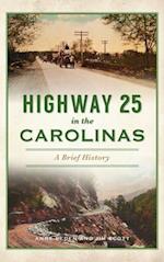 Highway 25 in the Carolinas: A Brief History 