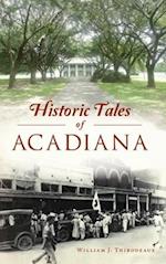 Historic Tales of Acadiana 
