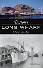 Boston's Long Wharf: A Path to the Sea 