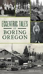 Eccentric Tales of Boring, Oregon 