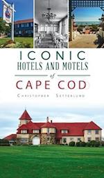 Iconic Hotels and Resorts of Cape Cod 